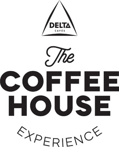 DELTA CAFÉS THE COFFEE HOUSE EXPERIENCE