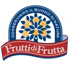 FRUTTI DI FRUTTA CONSERVIAMO IL BUONO DI NATURA