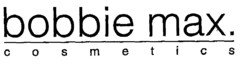 bobbie max. cosmetics