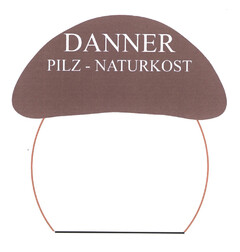 DANNER PILZ-NATURKOST