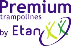 Premium trampolines by Etan