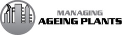 MANAGING AGEING PLANTS