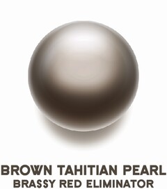 BROWN TAHITIAN PEARL BRASSY RED ELIMINATOR