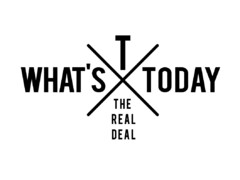 WHAT'S T TODAY THE REAL DEAL