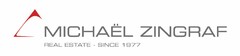 MICHAËL ZINGRAF REAL ESTATE - SINCE 1977