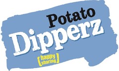 Potato Dipperz [happy sharing]