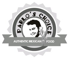 PABLO'S CHOICE authentic Mexican food