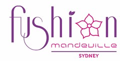 FUSHION MANDEVILLE SYDNEY