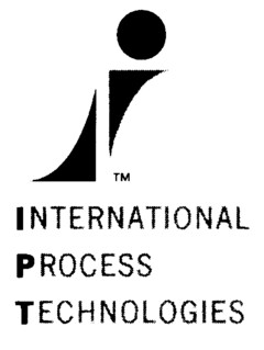 INTERNATIONAL PROCESS TECHNOLOGIES