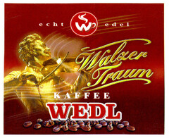 KAFFEE WEDL echt Wedel Walzer Traum