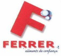 F FERRER ALIMENTS DE CONFIANÇA