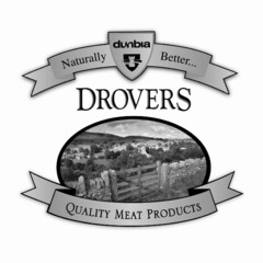 DUNBIA NATURALLY BETTER DROVERS QUALITY MEAT PRODUCTS