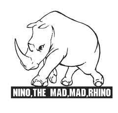 NINO, THE MAD, MAD, RHINO