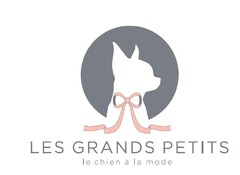 LES GRANDS PETITS le chien á la mode