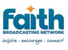 Faith BROADCASTING NETWORK inspire encourage connect