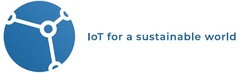 IoT for a sustainable world