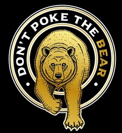 DON'T POKE THE BEAR