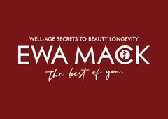 EWA MACK WELL-AGE SECRETS TO BEAUTY LONGEVITY the best of you.