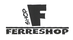 F FERRESHOP SHOP