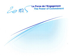 La Force de l'Engagement The Power of Commitment 2005