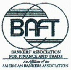 BAFT BANKERS' ASSOCIATION FOR FINANCE AND TRADE An Affiliate of the AMERICAN BANKERS' ASSOCIATION