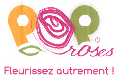 POP roses Fleurissez autrement!