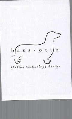 BASS OTTO ITALIAN TECHNOLOGY DESIGN
