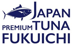 JAPAN PREMIUM TUNA FUKUICHI