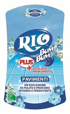 RIO BUM BUM PLUS + EFFICACE PROFUMATO PAVIMENTI UN'ESPLOSIONE DI PULITO E PROFUMO INTENSO E PERSISTENTE