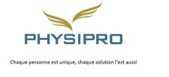 PHYSIPRO Chaque personne est unique, chaque solution l'est aussi