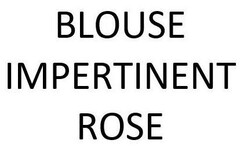 BLOUSE IMPERTINENT ROSE