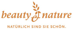 beauty & nature NATÜRLICH SIND SIE SCHÖN.