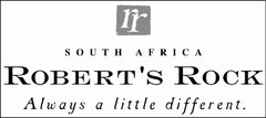 SOUTH AFRICA ROBERT'S ROCK Always a little different