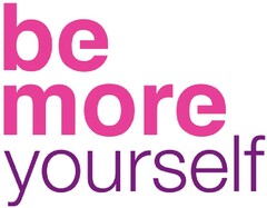 be more yourself