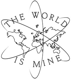 THE WORLD IS MINE