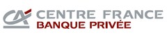 CA CENTRE FRANCE BANQUE PRIVEE