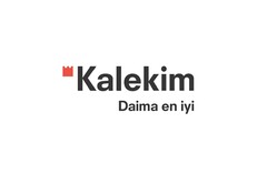 KALEKIM DAIMA EN IYI