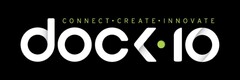 DOCK10 CONNECT CREATE INNOVATE