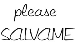 PLEASE SALVAME