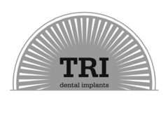 TRI dental implants