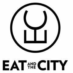 EAT AND THE CITY