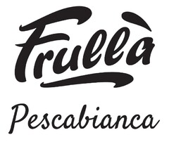 FRULLA' PESCABIANCA