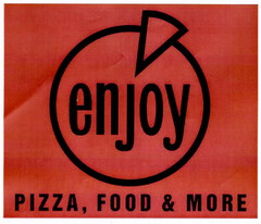 enjoy PIZZA, FOOD & MORE