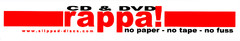 rappa! CD & DVD www.slipped-discs.com no paper - no tape - no fuss