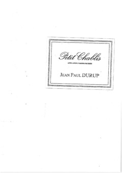 PETIT CHABLIS APPELLATION D'ORIGINE PROTEGEE JEAN PAUL DURUP