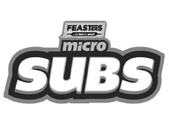 FEASTERS MICRO SUBS