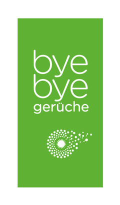 bye bye gerüche