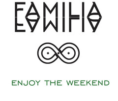 FamiliaFamilia Enjoy The Weekend
