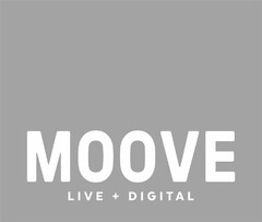 MOOVE LIVE + DIGITAL