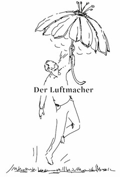 Der Luftmacher